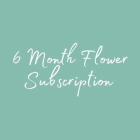 6 Month Flower Subscription