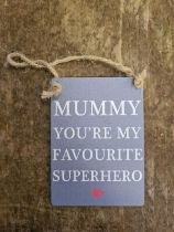 Mummy 'Superhero' Mini Sign